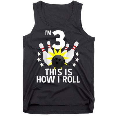 Kids 3 Year Old Bowling Birthday Party How I Roll 3rd Tank Top