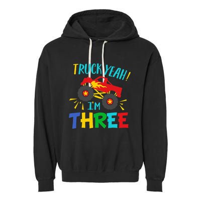 Kids 3 Years Old Birthday Gift Truck Yeah Im Three Funny Garment-Dyed Fleece Hoodie