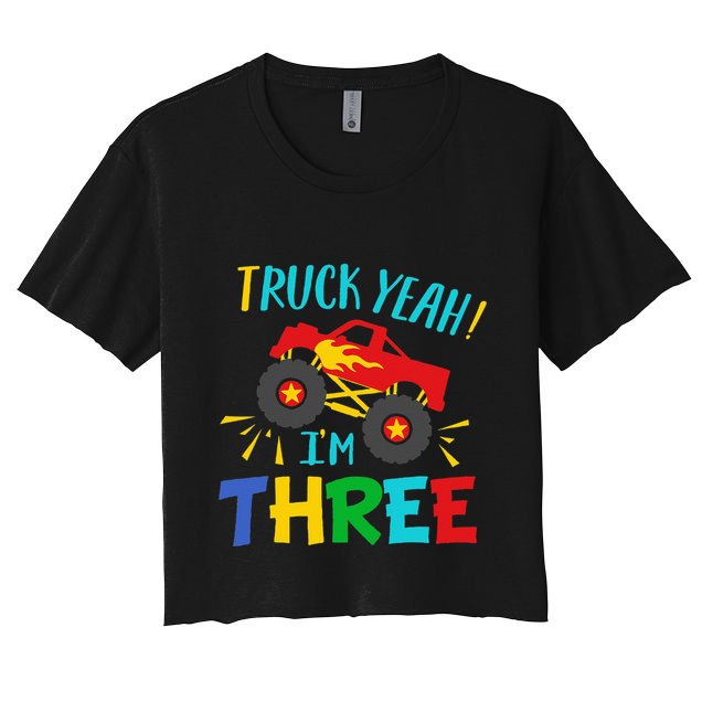 Kids 3 Years Old Birthday Gift Truck Yeah Im Three Funny Crop Top