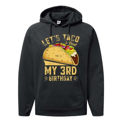 Kids 3 Year Old Funny Lets Taco Bout My 3rd Birthday Performance Fleece Hoodie