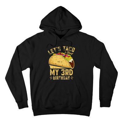 Kids 3 Year Old Funny Lets Taco Bout My 3rd Birthday Hoodie