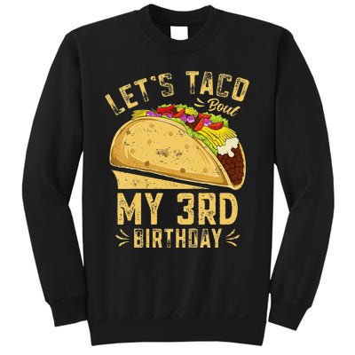 Kids 3 Year Old Funny Lets Taco Bout My 3rd Birthday Sweatshirt