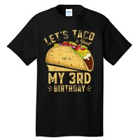 Kids 3 Year Old Funny Lets Taco Bout My 3rd Birthday Tall T-Shirt