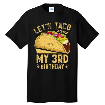 Kids 3 Year Old Funny Lets Taco Bout My 3rd Birthday Tall T-Shirt