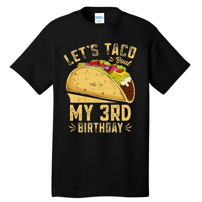 Kids 3 Year Old Funny Lets Taco Bout My 3rd Birthday Tall T-Shirt