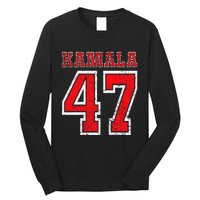 Kamala 47 Kamala Harris For President Of Usa Kamala 47 Long Sleeve Shirt