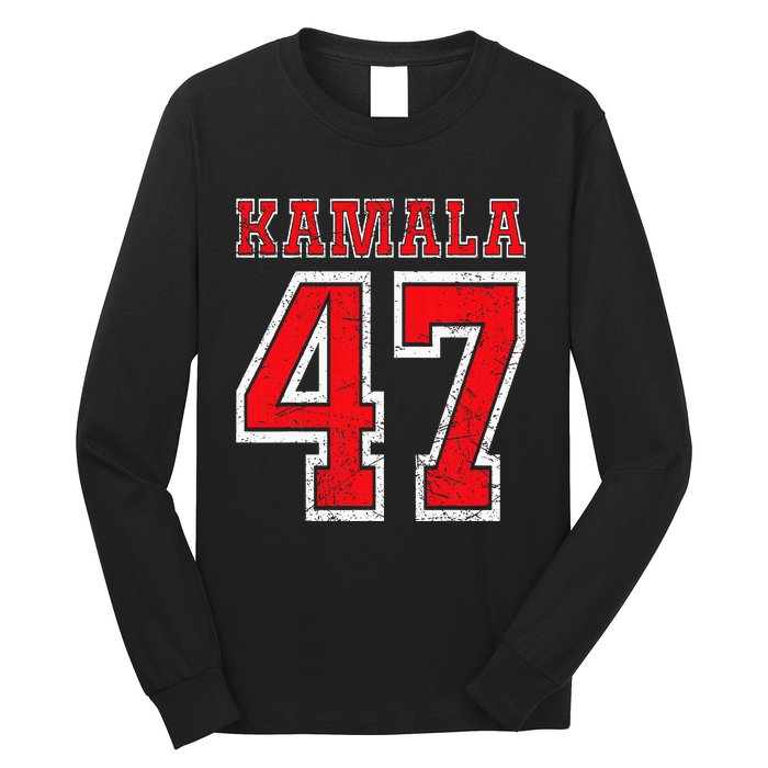 Kamala 47 Kamala Harris For President Of Usa Kamala 47 Long Sleeve Shirt