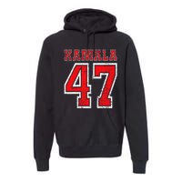 Kamala 47 Kamala Harris For President Of Usa Kamala 47 Premium Hoodie