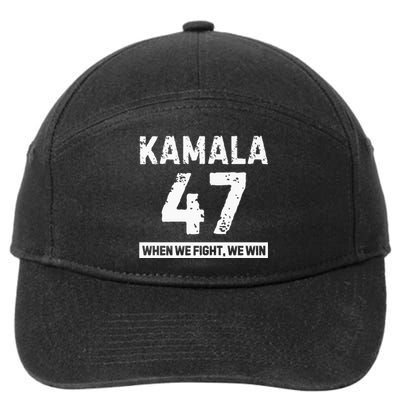 Kamala 47 Vote Blue When We Fight We Win Premium 7-Panel Snapback Hat