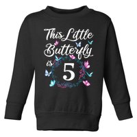 K.i.d.s 5th Birthday This Little Butterfly Is 5 Years Old Toddler Sweatshirt