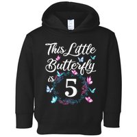 K.i.d.s 5th Birthday This Little Butterfly Is 5 Years Old Toddler Hoodie