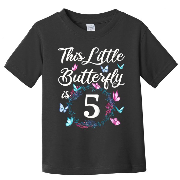 K.i.d.s 5th Birthday This Little Butterfly Is 5 Years Old Toddler T-Shirt