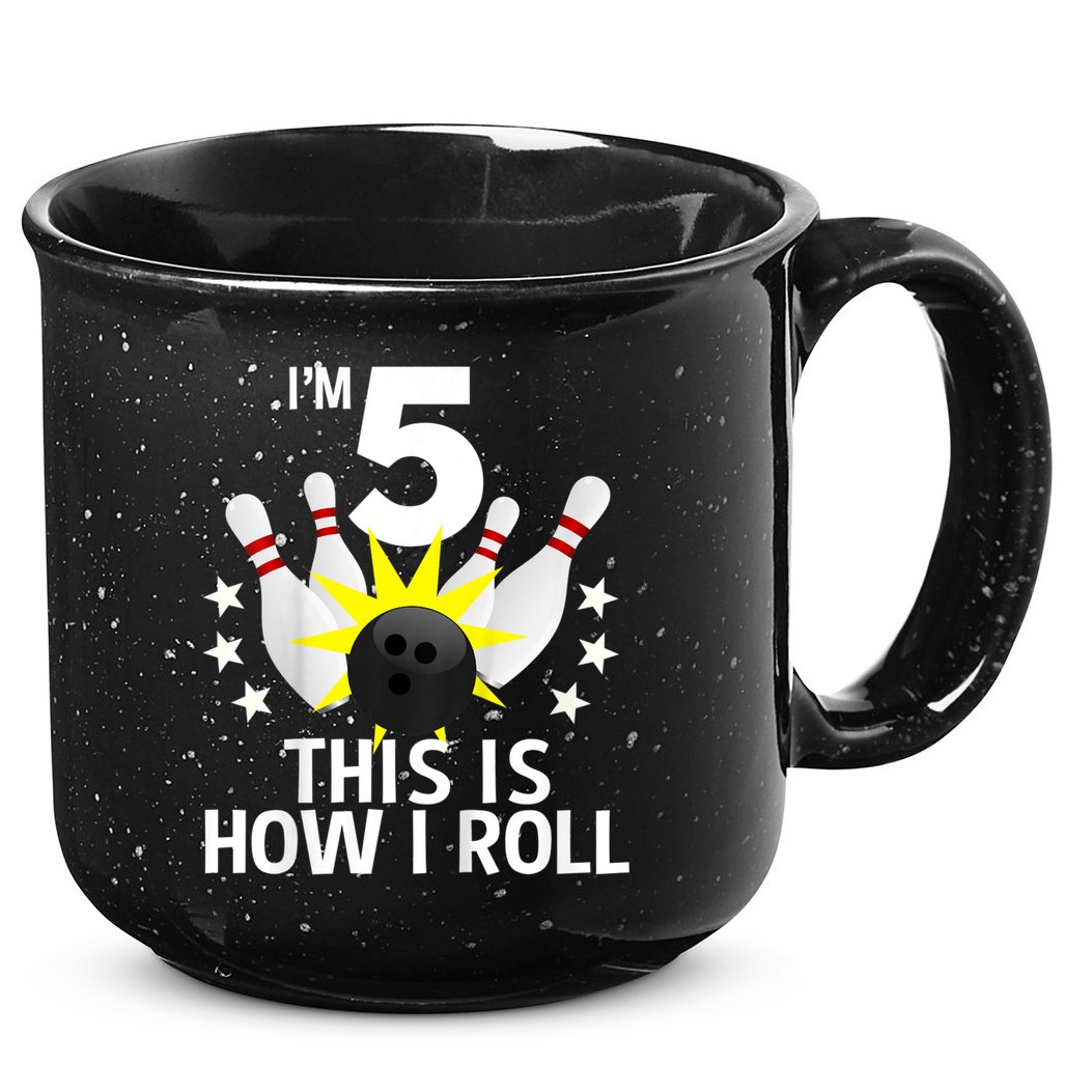 Kids 5 Year Old Bowling Birthday Party How I Roll 5th 15oz Campfire Ceramic Mug