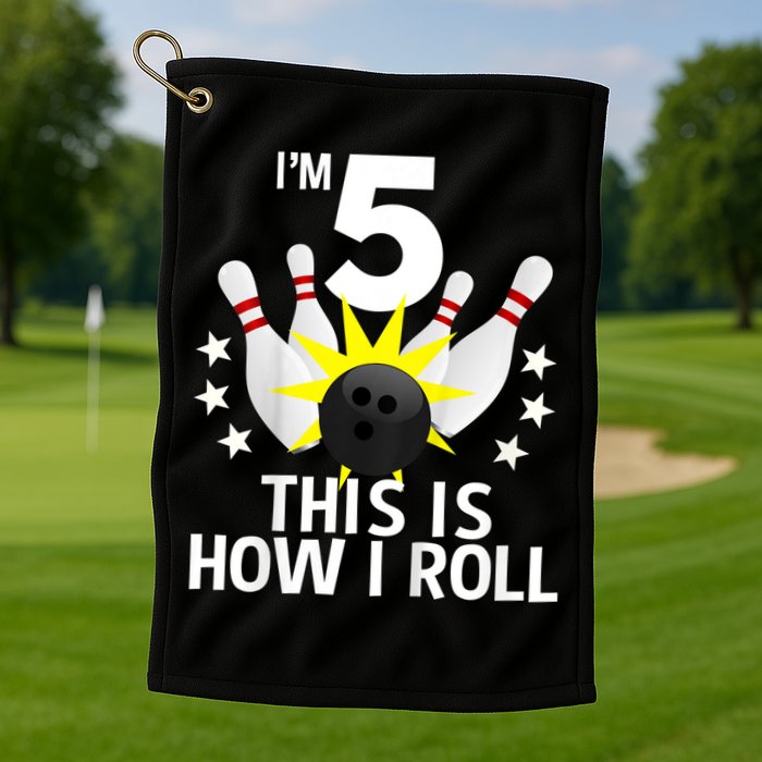 Kids 5 Year Old Bowling Birthday Party How I Roll 5th Golf Towel