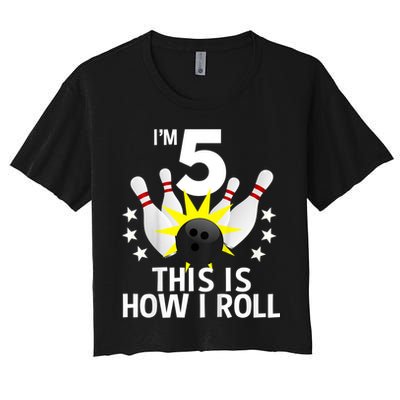 Kids 5 Year Old Bowling Birthday Party How I Roll 5th Crop Top