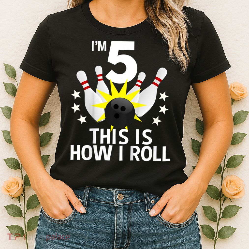 Kids 5 Year Old Bowling Birthday Party How I Roll 5th Women's T-Shirt