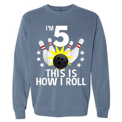 Kids 5 Year Old Bowling Birthday Party How I Roll 5th Garment-Dyed Sweatshirt