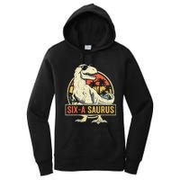 Kids 6 Year Old Dinosaur Birthday 6th T Rex Dino Six Saurus Women's Pullover Hoodie