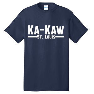 Ka Kaw St. Louis Tall T-Shirt