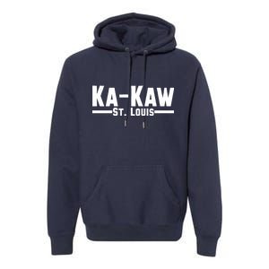 Ka Kaw St. Louis Premium Hoodie