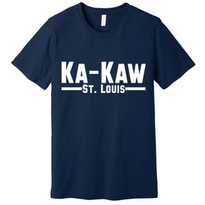 Ka Kaw St. Louis Premium T-Shirt