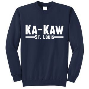 Ka Kaw St. Louis Tall Sweatshirt