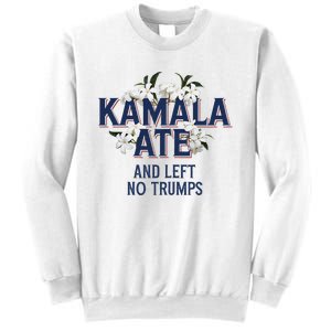 Kamala Ate And Left No Trumps Madam President Winner Sweatshirt