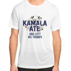 Kamala Ate And Left No Trumps Madam President Winner Adult ChromaSoft Performance T-Shirt