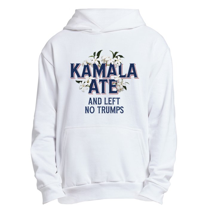 Kamala Ate And Left No Trumps Madam President Winner Urban Pullover Hoodie