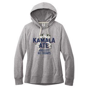 Kamala Ate And Left No Trumps Madam President Winner Women's Fleece Hoodie