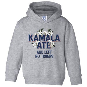 Kamala Ate And Left No Trumps Madam President Winner Toddler Hoodie