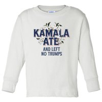 Kamala Ate And Left No Trumps Madam President Winner Toddler Long Sleeve Shirt