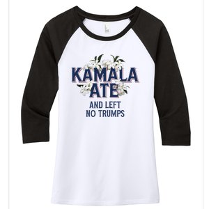 Kamala Ate And Left No Trumps Madam President Winner Women's Tri-Blend 3/4-Sleeve Raglan Shirt