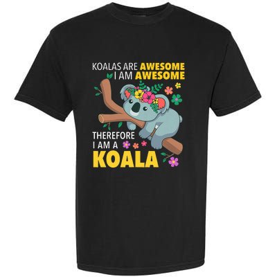 Koalas Are Awesome Funny Koala Bear Enthusiast Humor Outfit Garment-Dyed Heavyweight T-Shirt