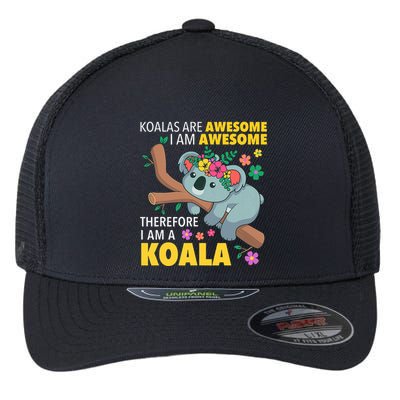 Koalas Are Awesome Funny Koala Bear Enthusiast Humor Outfit Flexfit Unipanel Trucker Cap