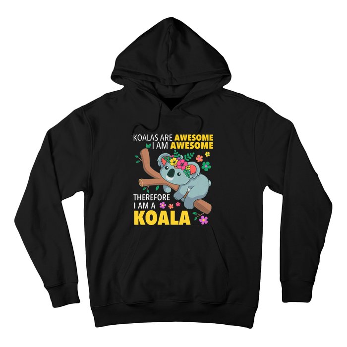 Koalas Are Awesome Funny Koala Bear Enthusiast Humor Outfit Hoodie