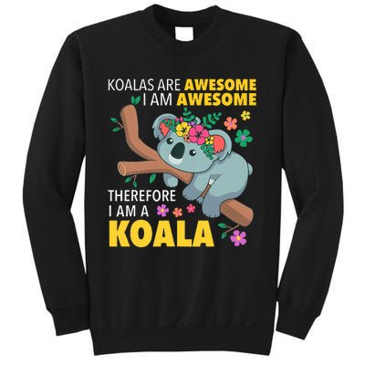 Koalas Are Awesome Funny Koala Bear Enthusiast Humor Outfit Sweatshirt