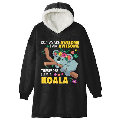 Koalas Are Awesome Funny Koala Bear Enthusiast Humor Outfit Hooded Wearable Blanket