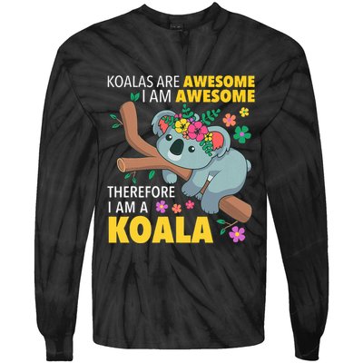 Koalas Are Awesome Funny Koala Bear Enthusiast Humor Outfit Tie-Dye Long Sleeve Shirt