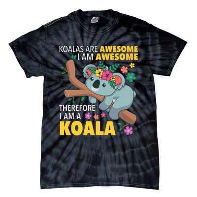 Koalas Are Awesome Funny Koala Bear Enthusiast Humor Outfit Tie-Dye T-Shirt