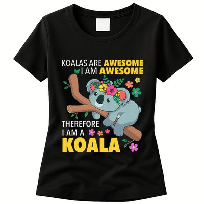 Koalas Are Awesome Funny Koala Bear Enthusiast Humor Outfit Womens T-Shirt