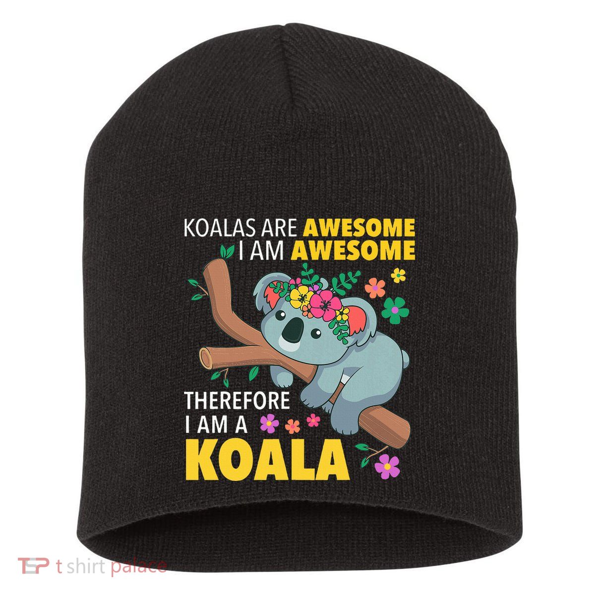 Koalas Are Awesome Funny Koala Bear Enthusiast Humor Outfit Short Acrylic Beanie