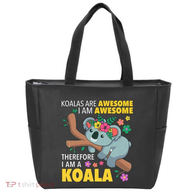 Koalas Are Awesome Funny Koala Bear Enthusiast Humor Outfit Zip Tote Bag