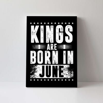 Kings Are Born In June Month Zodiac Sign Cancer Gemini Gift Canvas