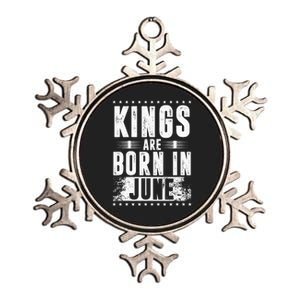 Kings Are Born In June Month Zodiac Sign Cancer Gemini Gift Metallic Star Ornament