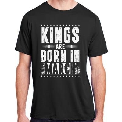 Kings Are Born In March Month Zodiac Sign Pisces Aries Gift Adult ChromaSoft Performance T-Shirt