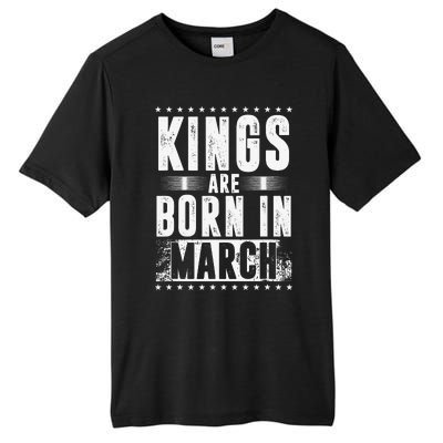 Kings Are Born In March Month Zodiac Sign Pisces Aries Gift Tall Fusion ChromaSoft Performance T-Shirt