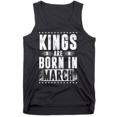 Kings Are Born In March Month Zodiac Sign Pisces Aries Gift Tank Top