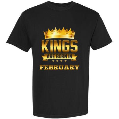 Kings Are Born In February Birthday Garment-Dyed Heavyweight T-Shirt