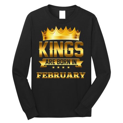 Kings Are Born In February Birthday Long Sleeve Shirt